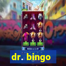dr. bingo - videobingo   slots